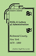 Staten Island Wills and Letters of Administration, Richmond County, New York, 1670-1800