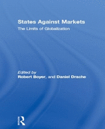 States Against Markets: The Limits of Globalization