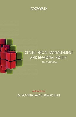 States' Fiscal Management and Regional Equity: An Overview - Rao, M Govinda (Editor), and Shah, Anwar (Editor)