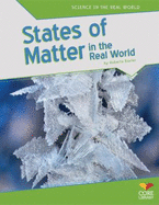 States of Matter in the Real World