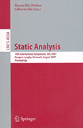 Static Analysis: 14th International Symposium, SAS 2007, Kongens Lyngby, Denmark, August 22-24, 2007, Proceedings - Riis Nielson, Hanne (Editor), and Fil, Gilberto (Editor)
