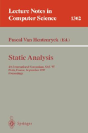 Static Analysis: 4th International Symposium, SAS '97, Paris, France, September 8-10, 1997, Proceedings