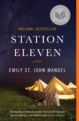 Station Eleven: A Novel (National Book Award Finalist) - Mandel, Emily St John