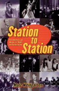 Station to Station: The Secret History of Rock & Roll on Television