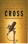 Stations of the Cross: Adorno and Christian Right Radio