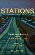 Stations: Short Stories Inspired by the Overground Line