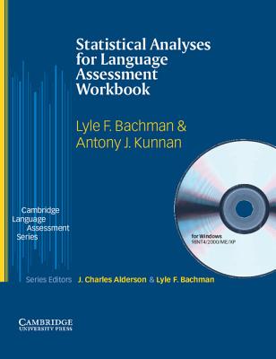 Statistical Analyses for Language Assessment Workbook and CD ROM - Bachman, Lyle, and Kunnan, Antony