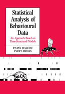 Statistical Analysis of Behavioural Data: An Approach Based on Time-Structured Models