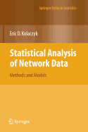 Statistical Analysis of Network Data: Methods and Models