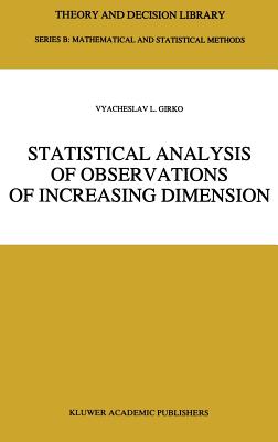 Statistical Analysis of Observations of Increasing Dimension - Girko, V L