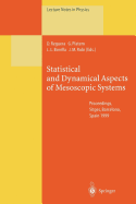 Statistical and Dynamical Aspects of Mesoscopic Systems: Proceedings of the XVI Sitges Conference on Statistical Mechanics Held at Sitges, Barcelona, Spain, 7-11 June 1999