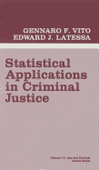 Statistical Applications in Criminal Justice