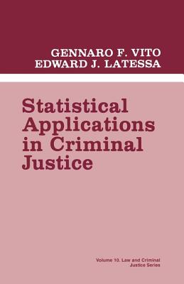 Statistical Applications in Criminal Justice - Vito, Gennaro F F, and Latessa, Edward J J