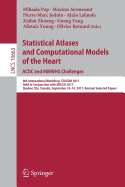 Statistical Atlases and Computational Models of the Heart. Acdc and Mmwhs Challenges: 8th International Workshop, Stacom 2017, Held in Conjunction with Miccai 2017, Quebec City, Canada, September 10-14, 2017, Revised Selected Papers