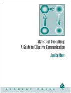 Statistical Consulting: A Guide to Effective Communication