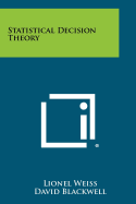 Statistical Decision Theory