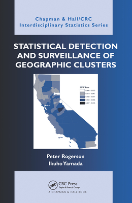 Statistical Detection and Surveillance of Geographic Clusters - Rogerson, Peter, and Yamada, Ikuho