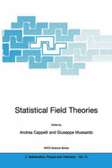 Statistical Field Theories - Cappelli, Andrea (Editor), and Mussardo, Giuseppe (Editor)