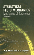 Statistical Fluid Mechanics, Volume II: Mechanics of Turbulencevolume 2