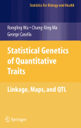 Statistical Genetics of Quantitative Traits: Linkage, Maps and QTL