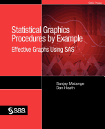 Statistical Graphics Procedures by Example: Effective Graphs Using SAS