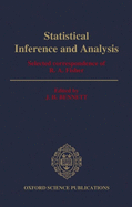 Statistical Inference and Analysis: Selected Correspondence of R.A. Fisher