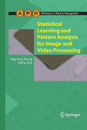 Statistical Learning and Pattern Analysis for Image and Video Processing