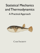 Statistical Mechanics and Thermodynamics: A Practical Approach