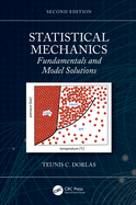 Statistical Mechanics: Fundamentals and Model Solutions