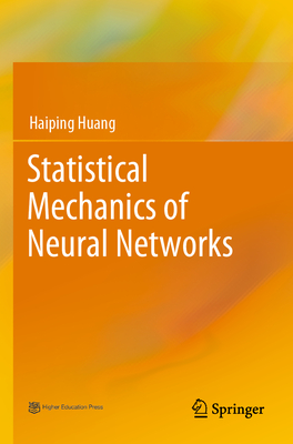 Statistical Mechanics of Neural Networks - Huang, Haiping