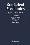 Statistical Mechanics: Selecta of Elliott H. Lieb