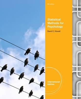 Statistical Methods for Psychology, International Edition - Howell, David