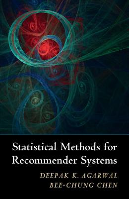 Statistical Methods for Recommender Systems - Agarwal, Deepak K., and Chen, Bee-Chung