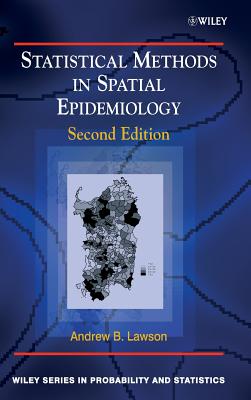 Statistical Methods in Spatial Epidemiology - Lawson, Andrew B