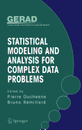 Statistical Modeling and Analysis for Complex Data Problems