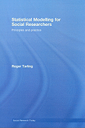 Statistical Modelling for Social Researchers: Principles and Practice