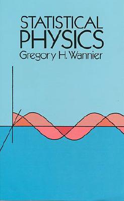 Statistical Physics - Wannier, Gregory H