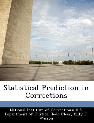 Statistical Prediction in Corrections - Clear, Todd, Professor