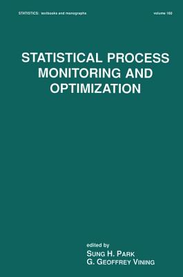 Statistical Process Monitoring and Optimization - Vining, Geoffrey (Editor)