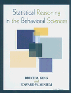 Statistical Reasoning in the Behavioral Sciences - King, Bruce M, and Minium, Edward W