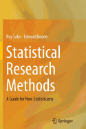 Statistical Research Methods: A Guide for Non-Statisticians