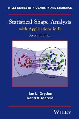 Statistical Shape Analysis: With Applications in R - Dryden, Ian L., and Mardia, Kanti V.