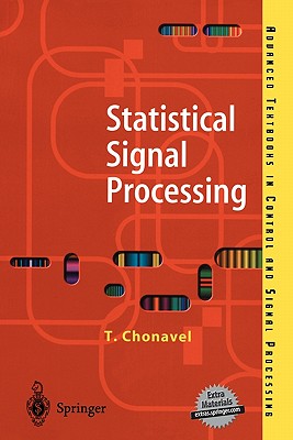 Statistical Signal Processing: Modelling and Estimation - Chonavel, T, and Ormrod, J (Translated by)