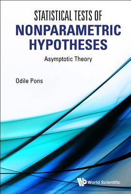 Statistical Tests of Nonparametric Hypotheses: Asymptotic Theory - Pons, Odile