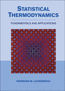 Statistical Thermodynamics: Fundamentals and Applications