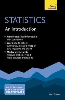 Statistics: An Introduction: Teach Yourself: The Easy Way to Learn Stats - Graham, Alan