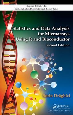 Statistics and Data Analysis for Microarrays Using R and Bioconductor - Dr ghici, Sorin