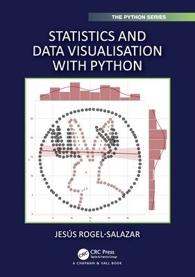 Statistics and Data Visualisation with Python - Rogel-Salazar, Jesus