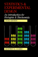 Statistics and Experimental Design: An Introduction for Biologists and Biochemists - Clarke, Geoffrey M, and Clarke, G M