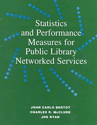 Statistics and Performance Measures for Public Library Networkedservices - American Library Association